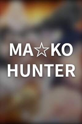 MA☆KO HUNTER