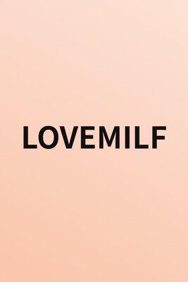 LOVEMILF
